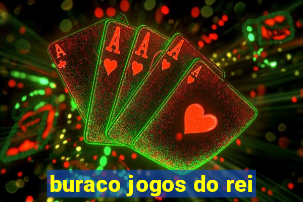 buraco jogos do rei